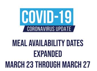 Meal Availability Dates Expanded Through March 27